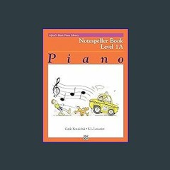 #^DOWNLOAD 📚 Alfred's Basic Piano Library Notespeller, Bk 1A (Alfred's Basic Piano Library, Bk 1A)