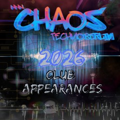 2026 // CLUB APPEARANCES // CHAOS TECHNO.BERLIN