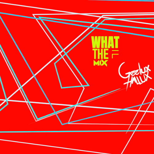 What The F Mix
