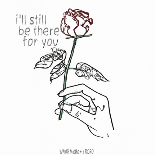 i'll still be there for you (feat. RORO)