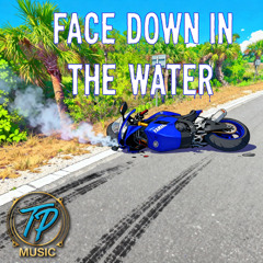 Face Down In The Water