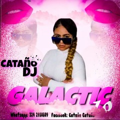 GALACTIC 1.0 BY CATAÑO DJ .mp3