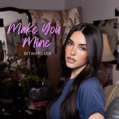 Madison Beer - Make You Mine (BiTAH Remix)