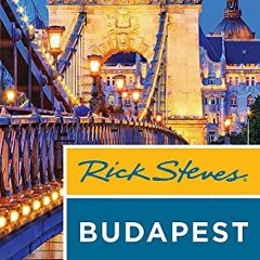 Get [EBOOK EPUB KINDLE PDF] Rick Steves Budapest by  Rick Steves &  Cameron Hewitt 💖