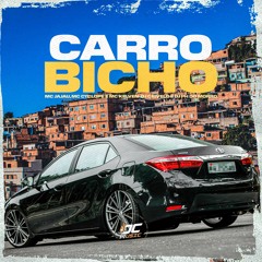 CARRO BICHO Feat (MCS JAJAU , CYCLOPE E KELVEN) DJS CRIVELO & PH DO MORRO