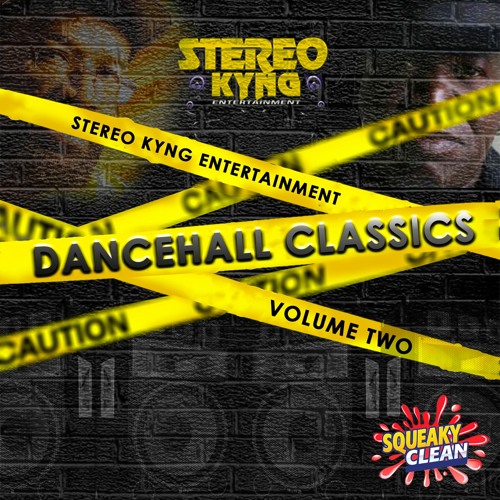 Stream DANCEHALL CLASSICS VOL. 2 (SQUEAKY CLEAN) by STEREO KYNG