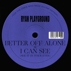 Better Off Alone