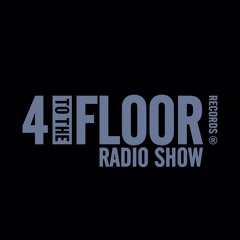 4 To The Floor Radio Show Ep 11 presented by Seamus Haji