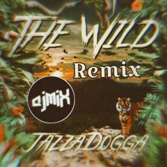 JazzaDogga - The Wild (AJMix Bro Remix)