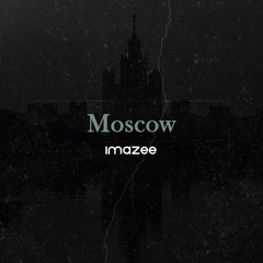 Imazee - Moscow