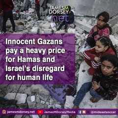 Innocent Gazans Pay A Heavy Price For Hamas And Israel’s Disregard For Human Life