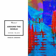 Around the world- station Tel Aviv mixed by Jordinho