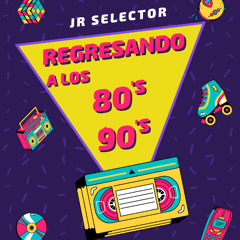 80's and 90's MIXED in live by JR SELECTOR