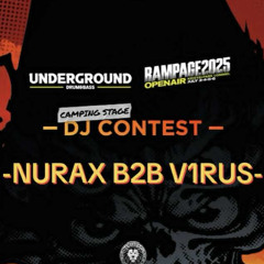 Nurax B2B V1rus | Underground x Rampage DJ Contest 2025