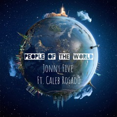 People Of The World - Jonny Five & Caleb Rosado