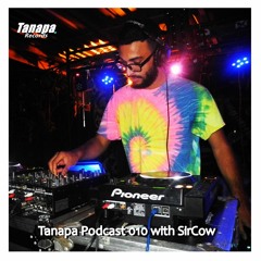 Tanapa Podcast 010 with SirCow