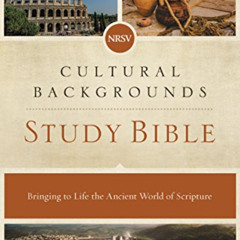 [Read] EPUB ✅ NRSV, Cultural Backgrounds Study Bible: Bringing to Life the Ancient Wo