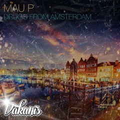 Drugs From Amsterdam (VAKANIS Edit)