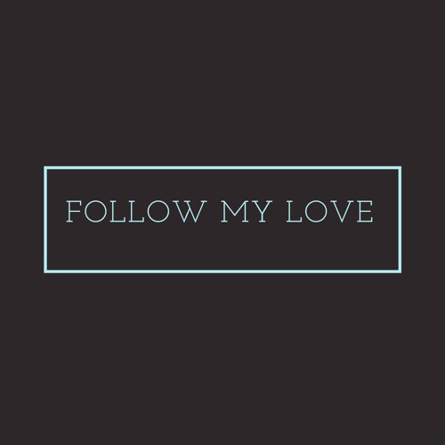 Follow My Love