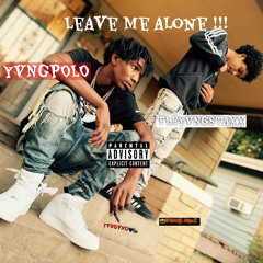 Leave Me Alone ft TLBSTAXX