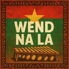 Wend Na La