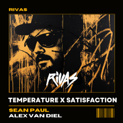 Temperature (Rivas 'Satisfaction' Edit)