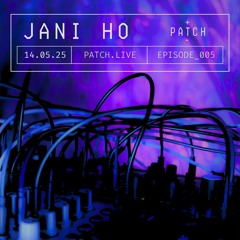 Episode 005 | Jani Ho (Live)
