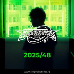 MIQROKOSMOS - # 2025/48 - MIQRO
