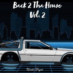 Back 2 Tha House Vol. 2