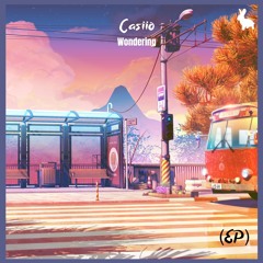 Casiio - Wondering (Full EP)