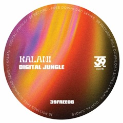 [FREE DL] Kalani - Digital Jungle (39FREE08)