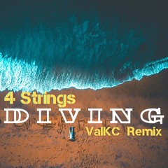 4 Strings - Diving (ValKC Remix)
