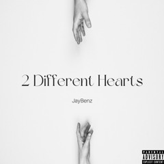 2 Different Hearts - JayBenz