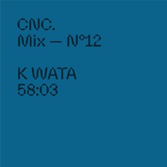 CNCMIX012 - K WATA