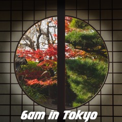 6am in Tokyo