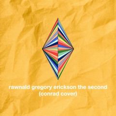 STRFKR - Rawnald Gregory Erickson The Second (Conrad Cover)