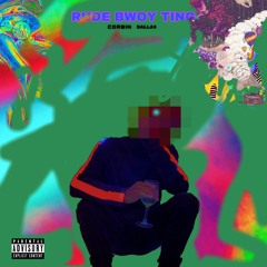 Corbin Dalla$ - Rude Bwoy Ting