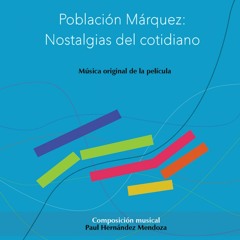 09 Población Márquez - Nostalgias