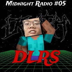 MIDNIGHT RADIO #05 - DLRS (BAT CAVE LABEL)