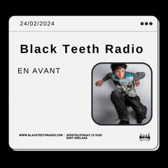 Black Teeth Radio: KIQUE Collective Take Over With AN AVANT (24 - 02 - 2024)