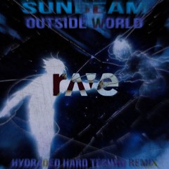 Sunbeam - Outside World (TØTENHAMMER HARD TECHNO RMX)