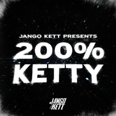 200% KETTY