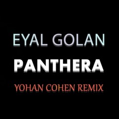 אייל גולן - פנתרה [YOHAN COHEN ]demo