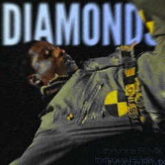 Diamonds - thirtynine Remix