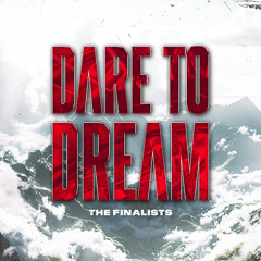 Dare To Dream - DJ Contest Finalists