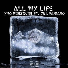 All My Life Ft. YNL Fabiano (Prod. HoodWithAnotha1)