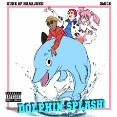 DOLPHIN SPLASH! (ft. димайс)(prod. starboy + woodpecker)