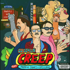 CREEP (feat. Proteus Jones & Upsilone)