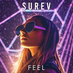 Surev - Feel (Extended Mix) | Big Room Techno | EDM Music