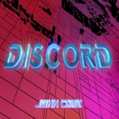 DISCORD - John Cost (Original Mix)